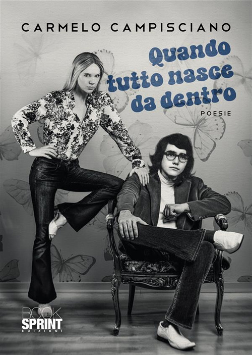 Libro Quando tutto nasce da dentro di Carmelo Campisciano - ean 9788824990455 - BooksprintEdizioni