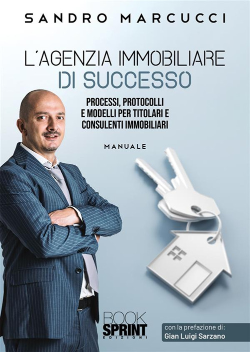 Libro agenzia immobiliare di successo di Sandro Marcucci - ean 9788824990479 - BooksprintEdizioni