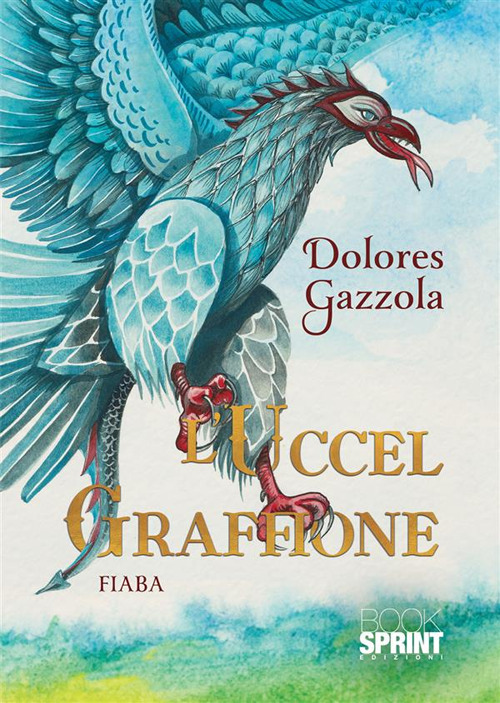 Libro Uccel Graffione di Dolores Gazzola - ean 9788824990936 - BooksprintEdizioni