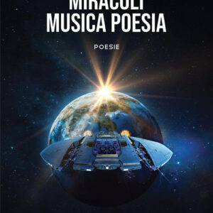 Libro Miracoli musica poesia di Teobaldo Pitzanti - ean 9788824991032 - BooksprintEdizioni