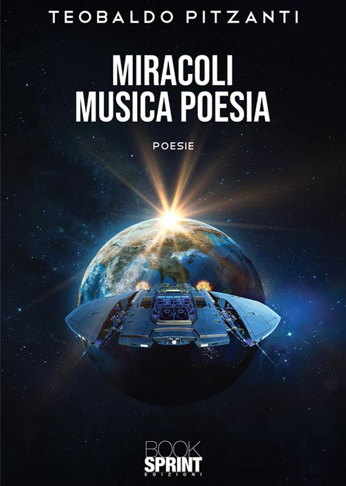 Libro Miracoli musica poesia di Teobaldo Pitzanti - ean 9788824991032 - BooksprintEdizioni