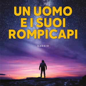 Libro uomo e i suoi rompicapi di Giovanni Nicolao - ean 9788824991186 - BooksprintEdizioni