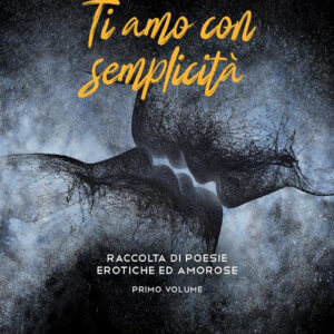 Libro Ti amo con semplicità di Paolo Francesco Steri - ean 9788824991384 - BooksprintEdizioni