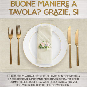 Libro Buone maniere a tavola? di Luciana Lombardi Battistoni - ean 9788824991452 - BooksprintEdizioni