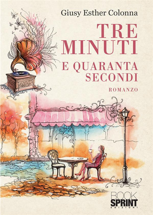 Libro Tre minuti e quaranta secondi di Giusy Esther Colonna - ean 9788824991490 - BooksprintEdizioni