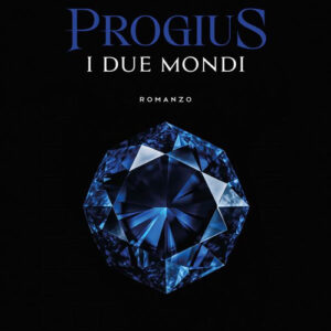 Libro due mondi. Progius di Lorenzo Bartoletti - ean 9788824991780 - BooksprintEdizioni