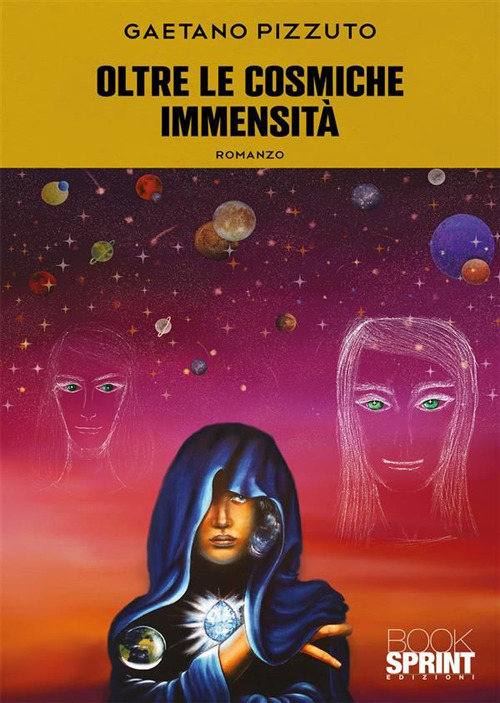 Libro Oltre le cosmiche immensità di Gaetano Pizzuto - ean 9788824991827 - BooksprintEdizioni
