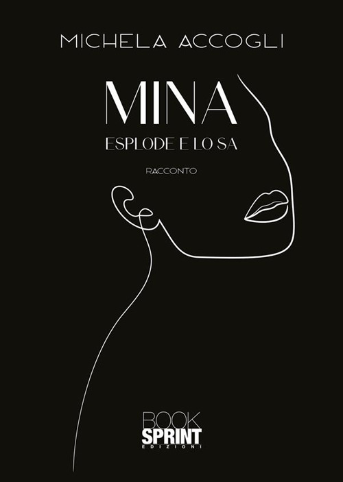 Libro Mina esplode e lo sa di Michela Accogli - ean 9788824992336 - BooksprintEdizioni