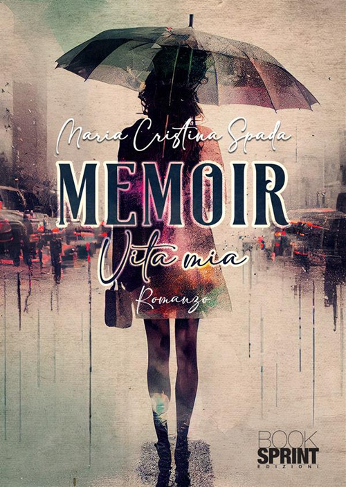 Libro Memoir. Vita mia di Maria Cristina Spada - ean 9788824992657 - BooksprintEdizioni