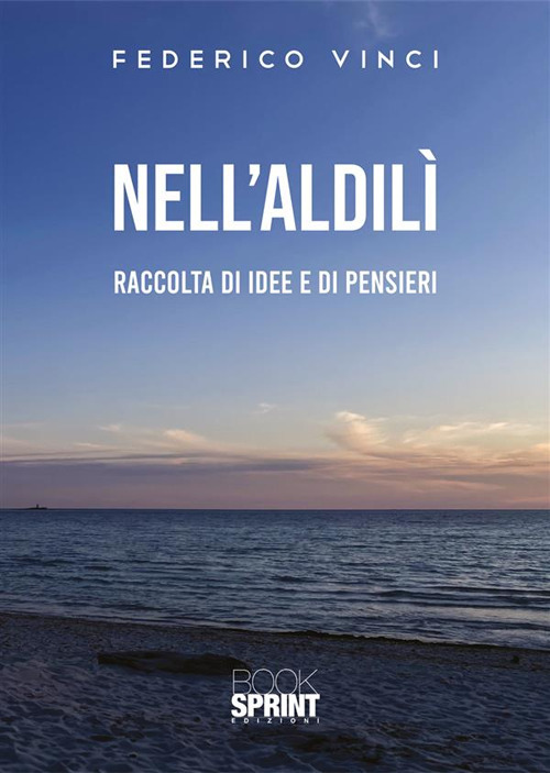 Libro Nell’aldilì di Federico Vinci - ean 9788824992824 - BooksprintEdizioni