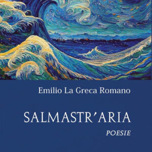 Libro Salmastr'aria di Emilio La Greca Romano - ean 9788824993074 - BooksprintEdizioni