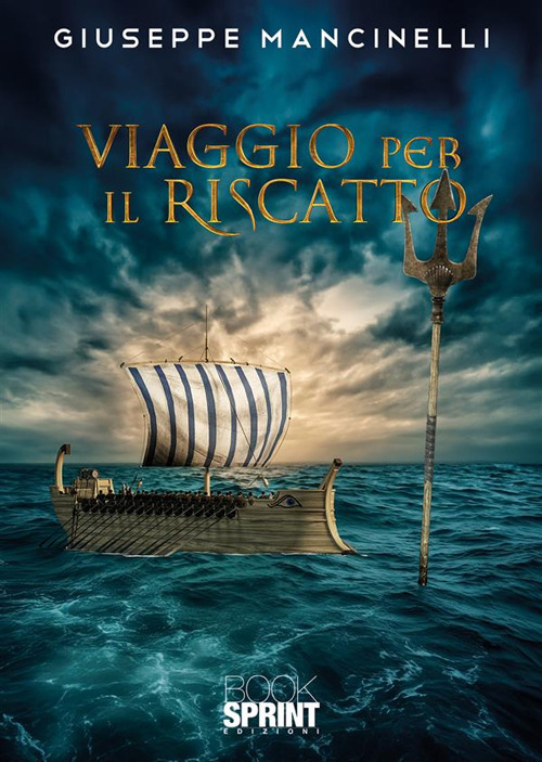 Libro Viaggio per il riscatto di Giuseppe Mancinelli - ean 9788824993265 - BooksprintEdizioni