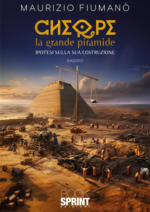 Libro Cheope. La grande piramide di Maurizio Fiumanò - ean 9788824993302 - BooksprintEdizioni