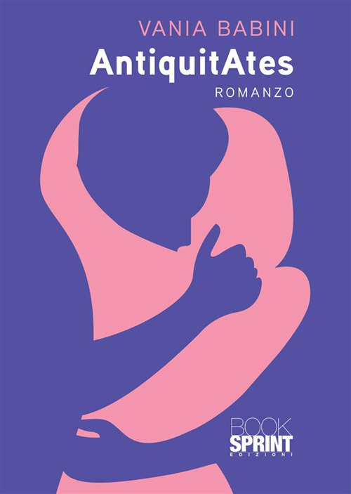 Libro AntiquitAtes di Vania Babini - ean 9788824993401 - BooksprintEdizioni