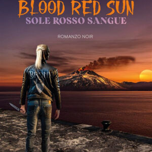 Libro Blood red sun di Alessandro Chillè - ean 9788824993593 - BooksprintEdizioni