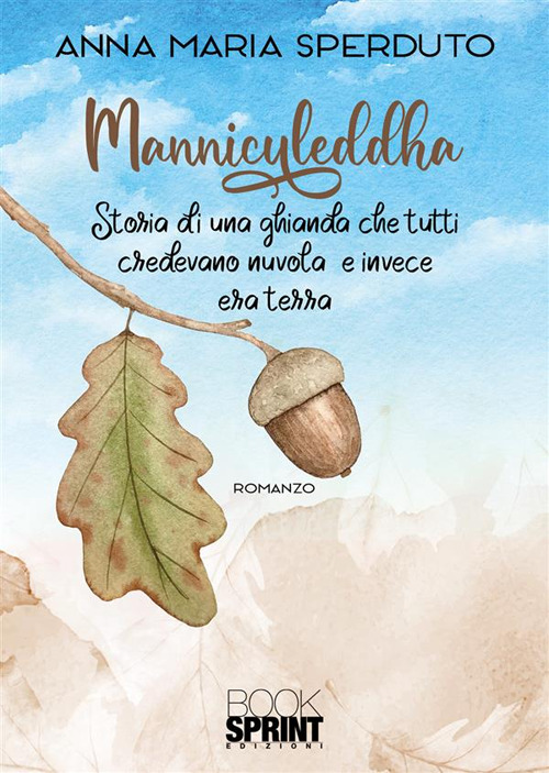 Libro Manniculeddha di Annamaria Sperduto - ean 9788824993715 - BooksprintEdizioni
