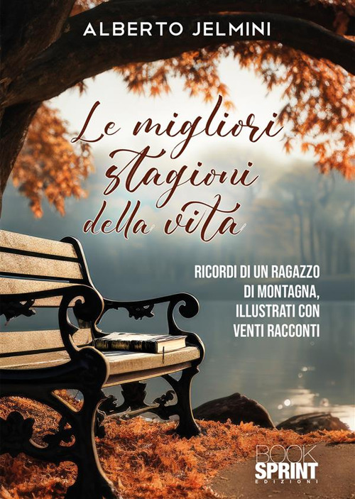 Libro migliori stagioni di Alberto Jelmini - ean 9788824994095 - BooksprintEdizioni