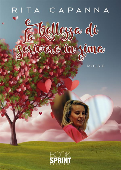 Libro bellezza di scrivere in rima di Rita Capanna - ean 9788824994361 - BooksprintEdizioni
