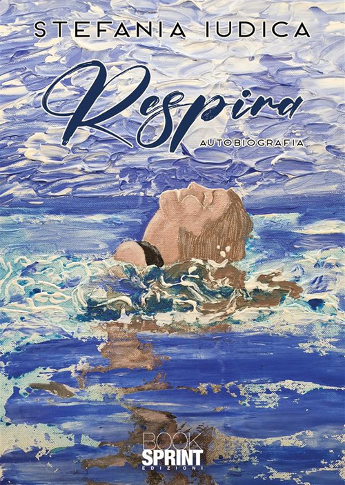 Libro Respira di Stefania Iudica - ean 9788824994682 - BooksprintEdizioni