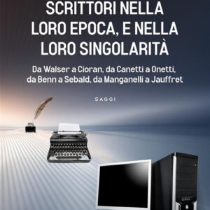 Libro Scrittori nella loro epoca