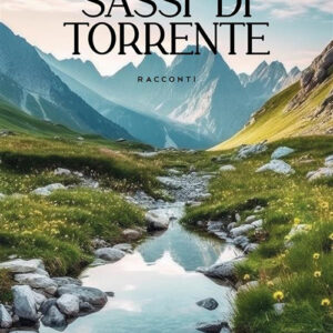 Libro Sassi di torrente di Eugenio Lanna - ean 9788824995030 - BooksprintEdizioni