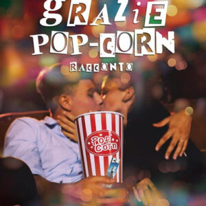 Libro Grazie pop-corn di Alice Molinari - ean 9788824995207 - BooksprintEdizioni