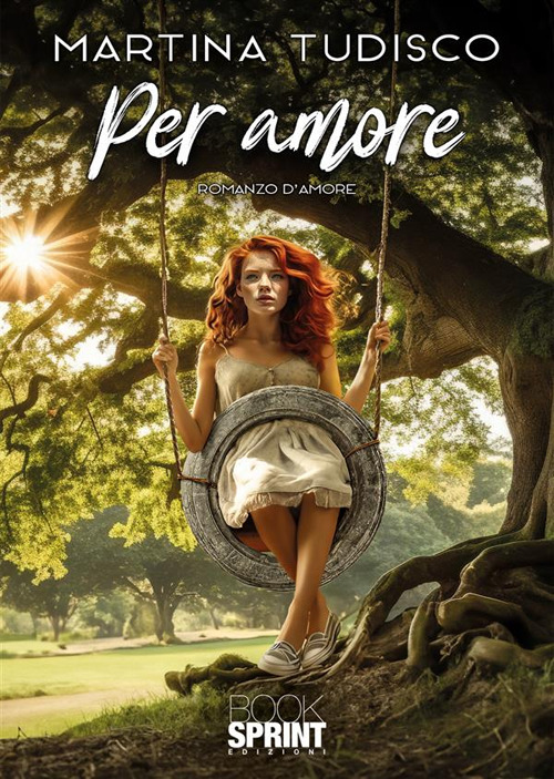 Libro Per amore di Martina Tudisco - ean 9788824995290 - BooksprintEdizioni