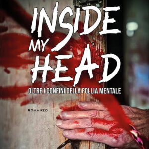 Libro Inside my head. Oltre i confini della follia mentale di Stefano Angelino - ean 9788824995658 - BooksprintEdizioni