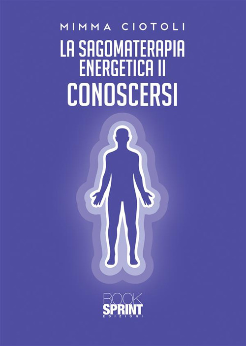 Libro sagomaterapia energetica di Mimma Ciotoli - ean 9788824995672 - BooksprintEdizioni