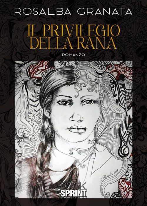 Libro privilegio della rana di Rosalba Granata - ean 9788824995696 - BooksprintEdizioni