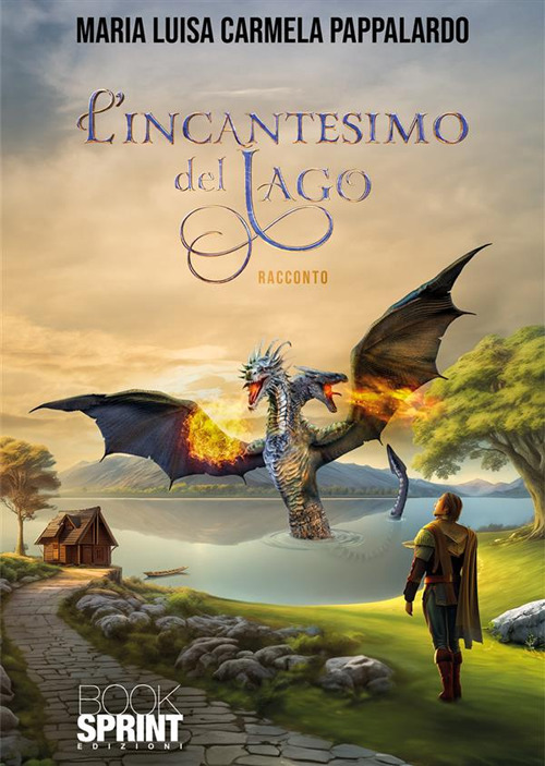 Libro incantesimo del lago di Maria Luisa Carmela Pappalardo - ean 9788824995894 - BooksprintEdizioni