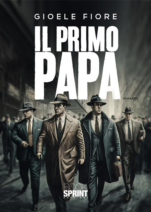 Libro primo Papa di Gioele Fiore - ean 9788824996174 - BooksprintEdizioni