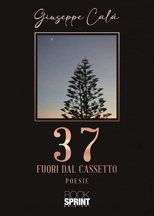 Libro 37. Fuori dal cassetto di Giuseppe Calà - ean 9788824996235 - BooksprintEdizioni