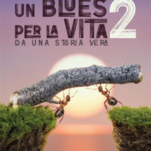 Libro blues per la vita. Da una storia vera di Stefano Saccaggi - ean 9788824996440 - BooksprintEdizioni
