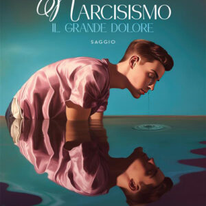 Libro Narcisismo. Il grande dolore di Federica Lanza - ean 9788824996754 - BooksprintEdizioni