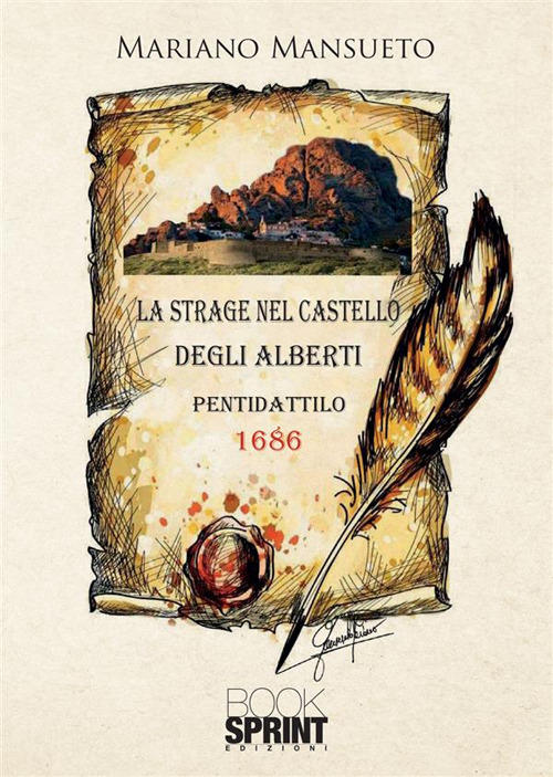 Libro strage nel castello degli Alberti di Mariano Mansueto - ean 9788824996815 - BooksprintEdizioni