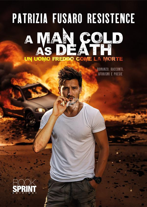 Libro man cold as death. Un uomo freddo come la morte di Patrizia Fusaro - ean 9788824996853 - BooksprintEdizioni