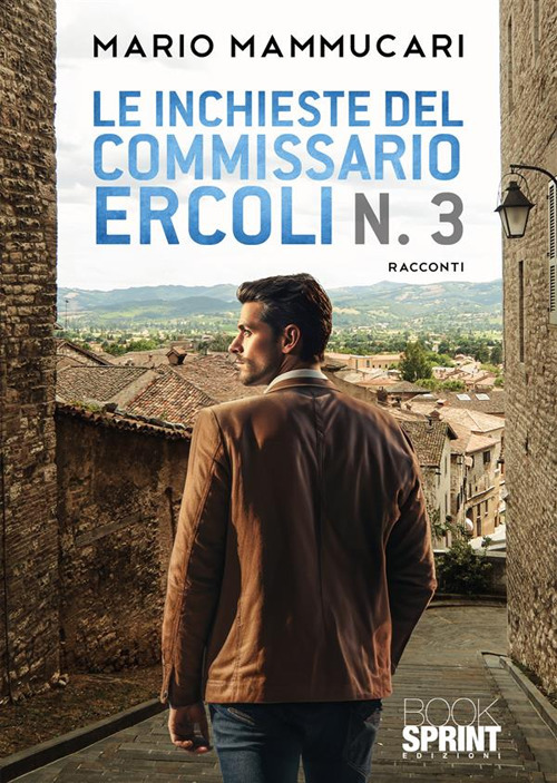 Libro inchieste del commissario Ercoli di Mario Mammucari - ean 9788824997041 - BooksprintEdizioni