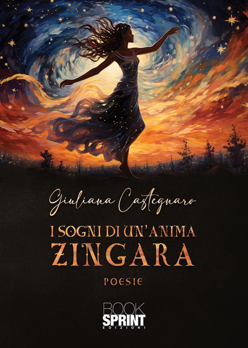 Libro sogni di un'anima zingara di Giuliana Castegnaro - ean 9788824997065 - BooksprintEdizioni