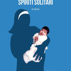 Libro Spiriti solitari di Luis Alberto Taffarello - ean 9788824997270 - BooksprintEdizioni