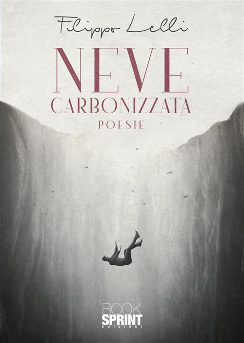 Libro Neve carbonizzata di Filippo Lelli - ean 9788824997362 - BooksprintEdizioni