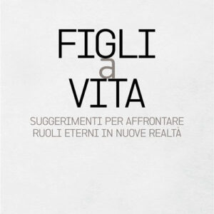 Libro Figli a vita di Roberta Magnotti - ean 9788824997621 - BooksprintEdizioni