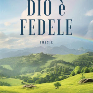Libro Dio è fedele di Lidia D'Alessandro Raimo - ean 9788824997690 - BooksprintEdizioni
