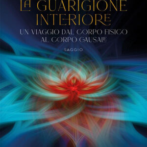 Libro guarigione interiore. Un viaggio dal corpo fisico al corpo causale di Odette Alloati - ean 9788824998529 - BooksprintEdizioni
