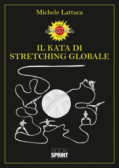 Libro Kata di stretching globale di Michele Lattuca - ean 9788824998789 - BooksprintEdizioni