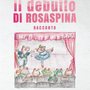 Libro debutto di Rosaspina di Annalisa Montevecchi - ean 9788824998796 - BooksprintEdizioni