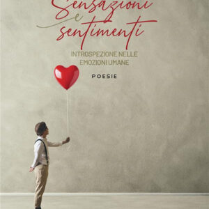 Libro Sensazioni e sentimenti di Roberto Bartocci - ean 9788824999038 - BooksprintEdizioni