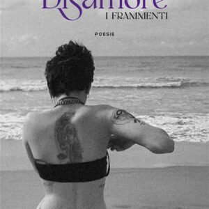 Libro Disamore. I frammenti di Brenda Maritza - ean 9788824999069 - BooksprintEdizioni