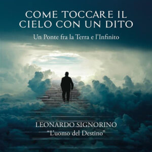 Libro Come toccare il cielo con un dito. Un ponte tra la terra e l'infinito di Fioralba Capurso - ean 9788824999304 - BooksprintEdizioni