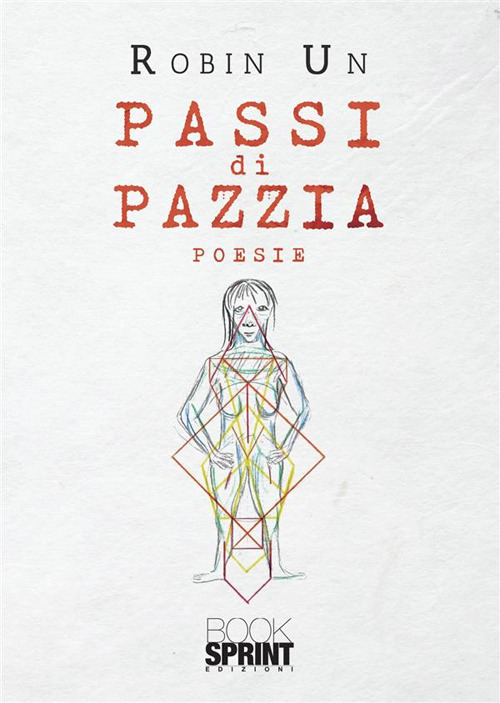 Libro Passi di pazzia di Robin Un - ean 9788824999397 - BooksprintEdizioni
